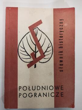 Południowe pogranicze. Słownik historyczny [książka]