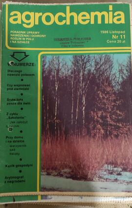 Agrochemia poradnik uprawy nawożenia i ochrony roślin w polu i na działce, 1986 Listopad, Nr 11