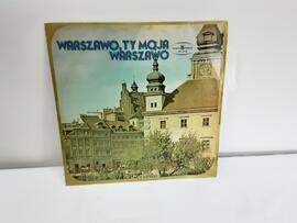 Warszawo, ty moja Warszawo.
