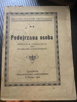 Podejrzana osoba. Komedia w jednym akcie przez Stanisława Dobrzańskiego