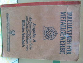 Wilhelm Friedrich, Tabellenbuch für Metallgewerbe. Ausgabe A der Sammlug von Fach- und Tabellenbüchern, Magdeburg 1942